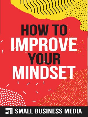 cover image of How to Improve Your Mindset